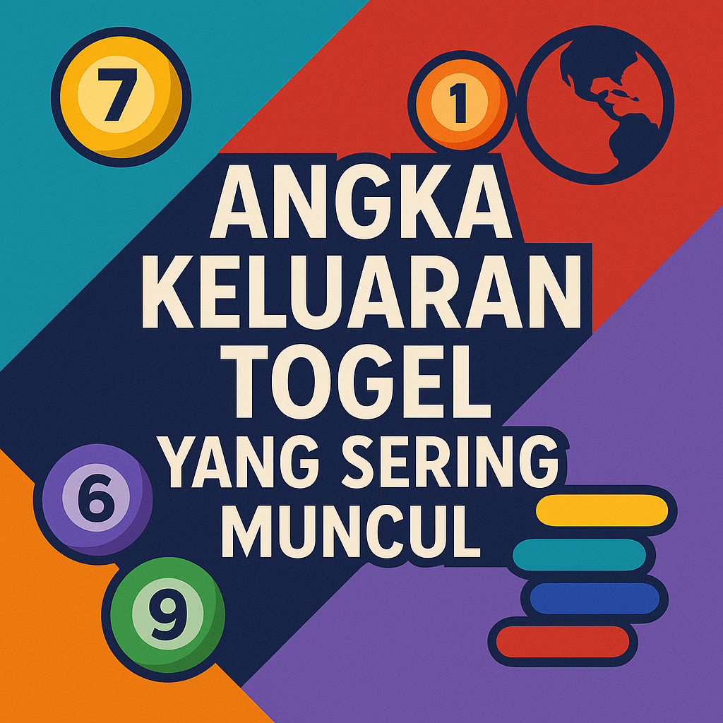 ANGKA KELUARAN TOGEL YANG SERING MUNCUL